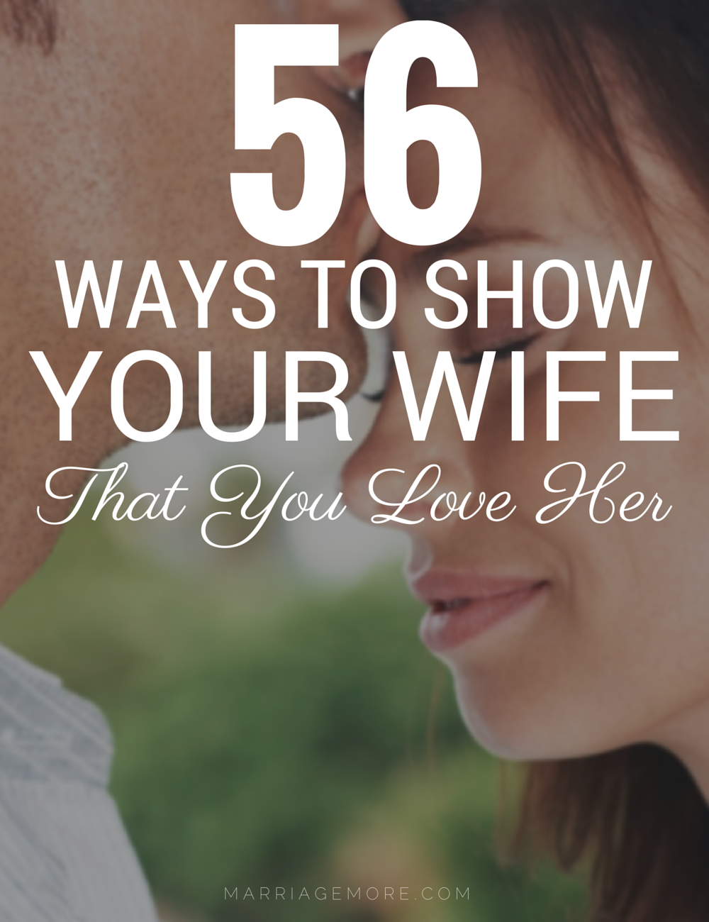 You show wife ways her to love 30 Ways