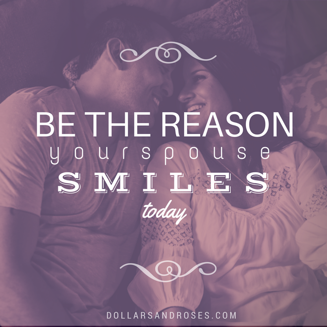 Be The Reason Your Spouse Smiles Today - Marriage Design