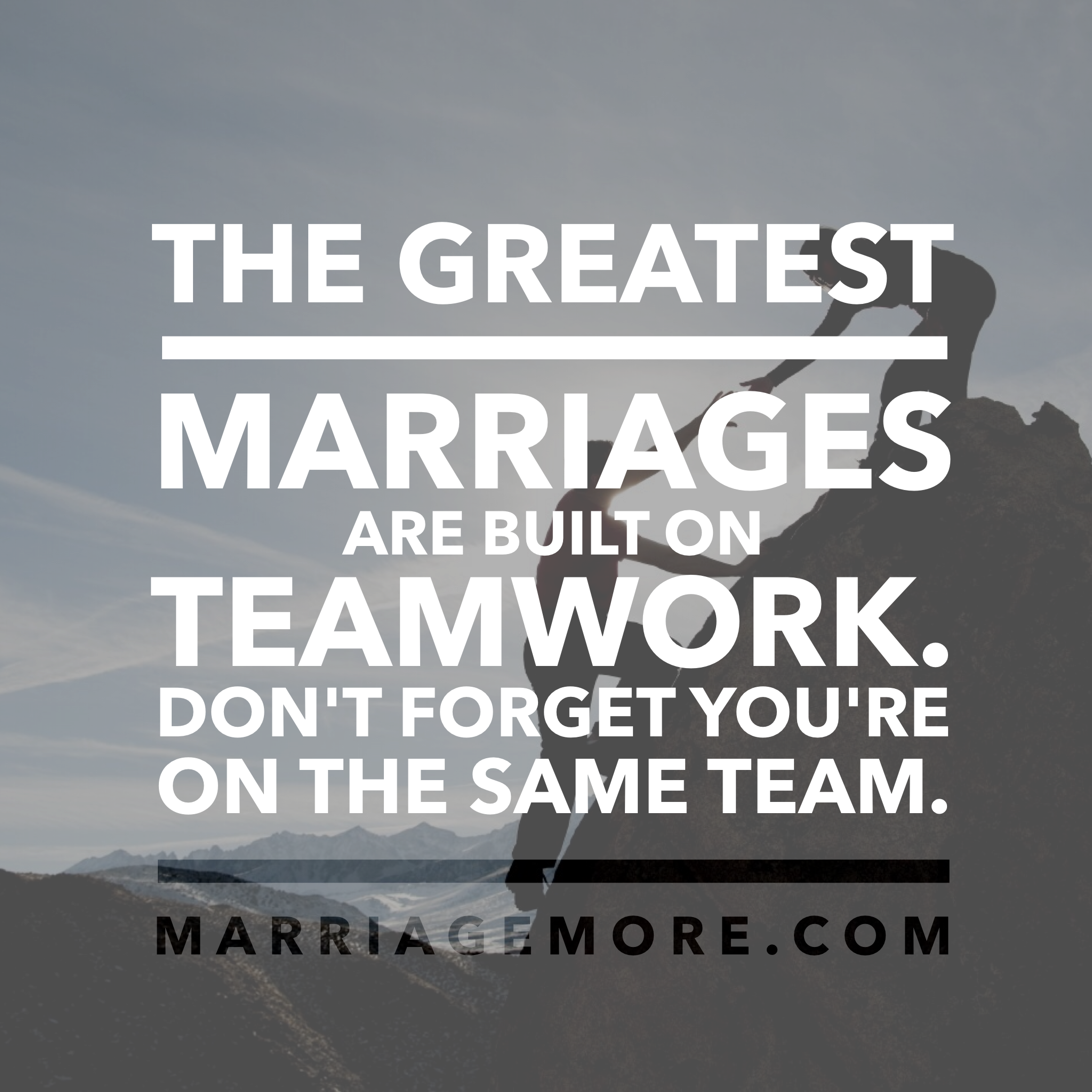 Marriage Quotes - Marriage is Teamwork