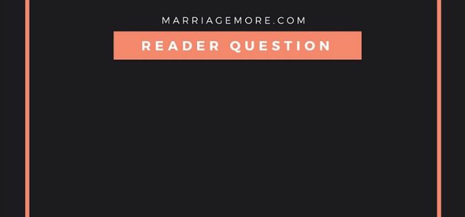 MM 035: Reader Question – Should I Be Worried That My Husband Has a Female Friend?