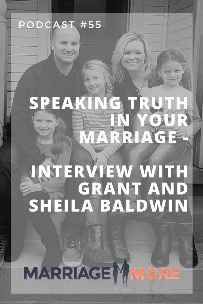 MM 055: Speaking Truth in Your Marriage – Interview with Grant and Sheila Baldwin