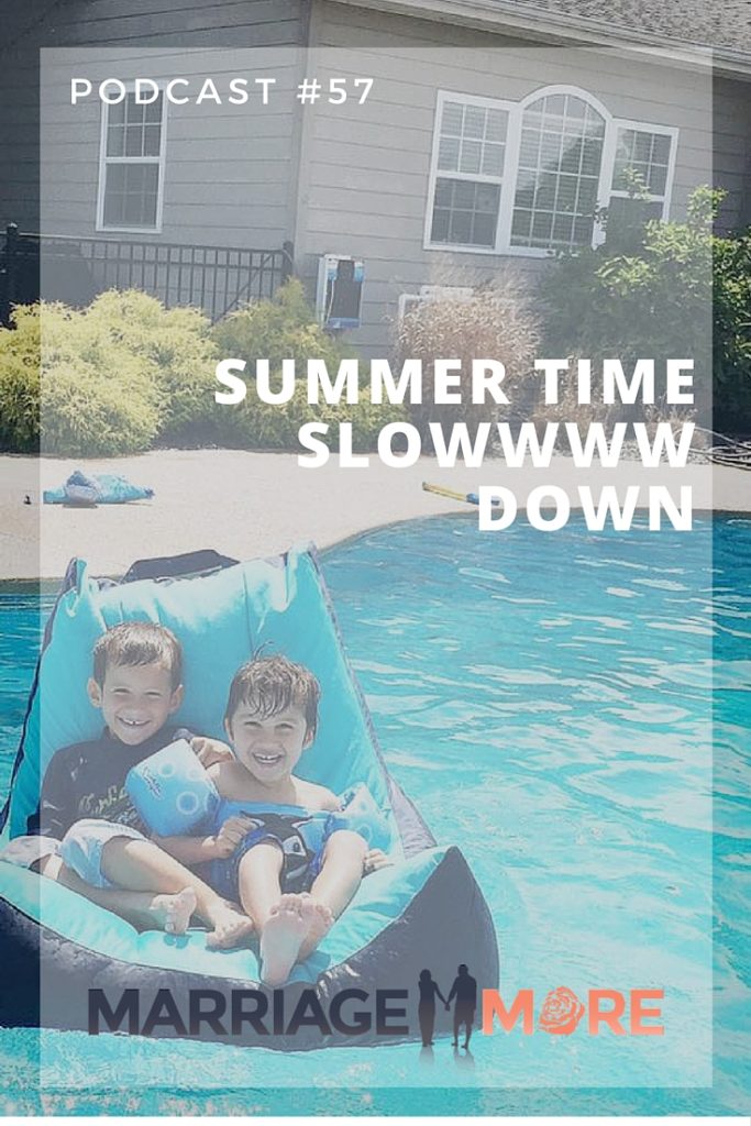 MM 057:  Summer Time Slowwww Down