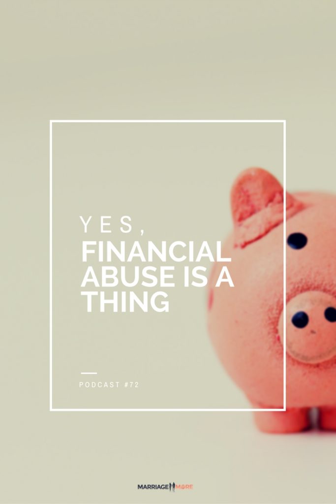MM 072: Yes, Financial Abuse is a Thing