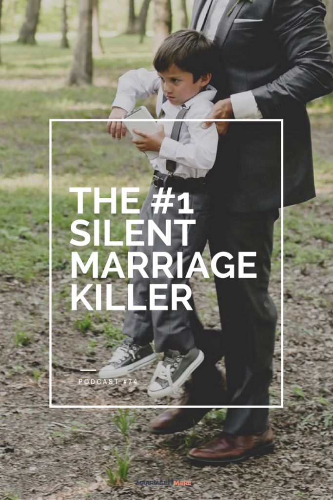MM 074: The #1 Silent Marriage Killer